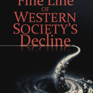 Volume 1: Chapter 5 - Fine Line of Western Society's Decline