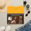 Me After 5 Minutes of Attempting to Have a Normal Conversation T-Shirt | Movie Meme Tee - Image 21
