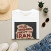 Your Enemies Aren't in Iran…. T-Shirt | Political Statement Tee - Image 5