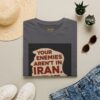 Your Enemies Aren't in Iran…. T-Shirt | Political Statement Tee - Image 37